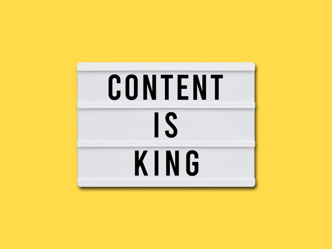 Content is king